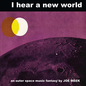 I Hear a New World